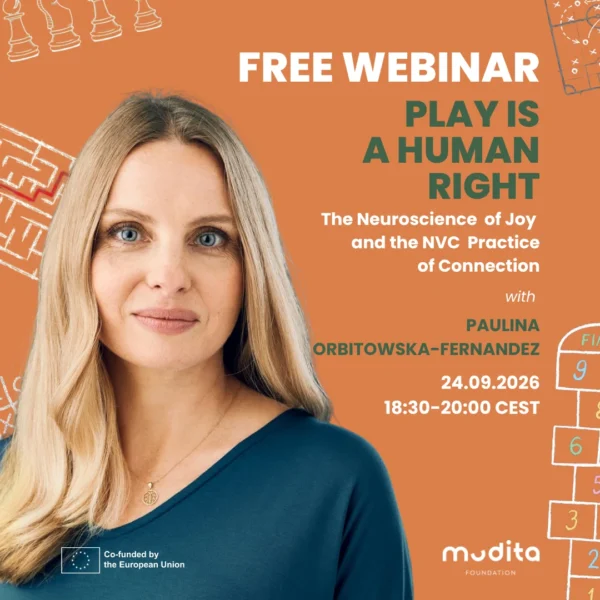 Play Is Human Right – The Neuroscience of Joy and the NVC Practice of Connection – with Paulina Orbitowska-Fernandez